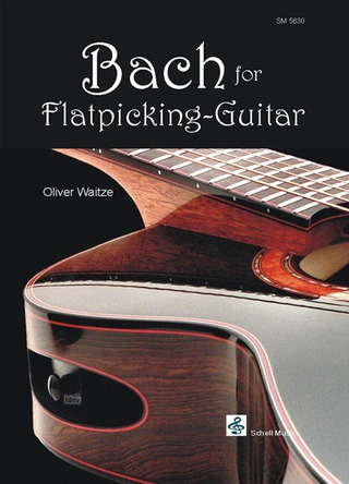 Johann Sebastian Bach - Bach for Flatpicking-Guitar