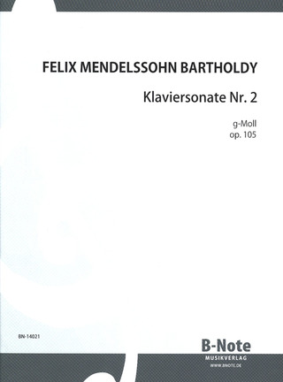 Felix Mendelssohn Bartholdy - Klaviersonate Nr. 2 g-Moll op. 105