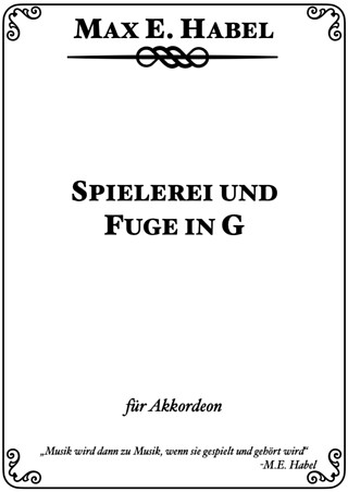 Max Ewald Habel - Spielerei and Fuge in G