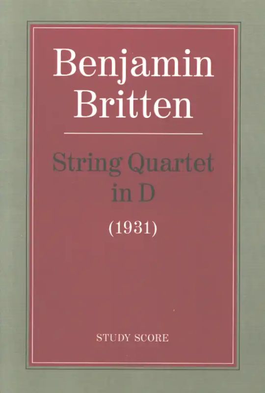 Benjamin Britten - Quartett D-Dur (1931)