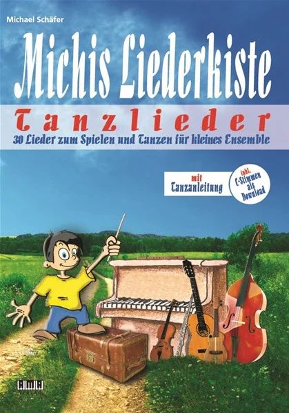 Michael Schäfer - Michis Liederkiste – Tanzlieder für kleines Ensemble