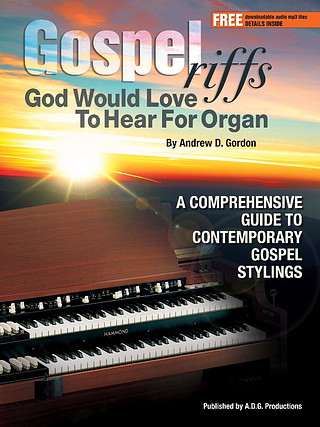 Andrew D. Gordon - Gospel Riffs God Would Love To Hear- Organ