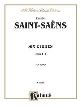 Saint-Saëns: Six Etudes, Op. 111