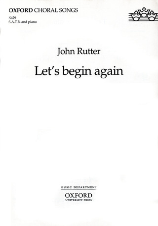 John Rutter - Let's Begin Again