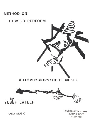 Lateef Yusef - Method On How To Perform Autophysiopsychic Music