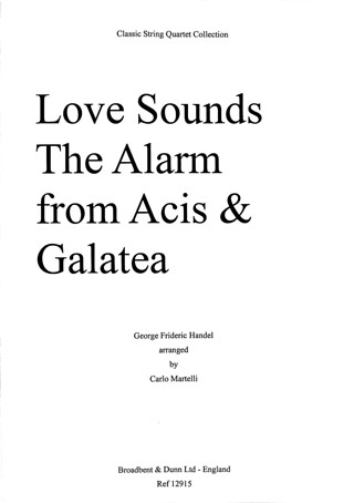 George Frideric Handel - Love sounds the Alarm from "Acis and Galatea"