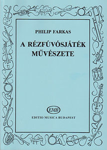 Philip Farkas - A rézfúvósjáték művészete