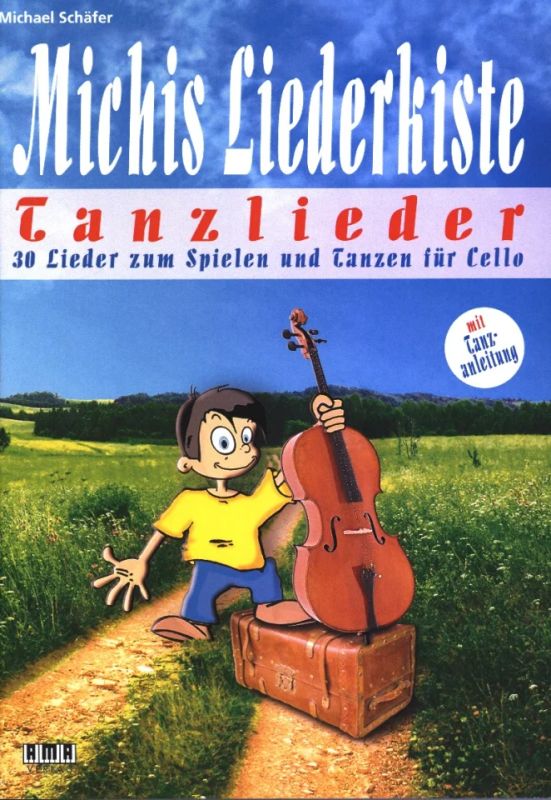 Michael Schäfer - Michis Liederkiste – Tanzlieder für Cello
