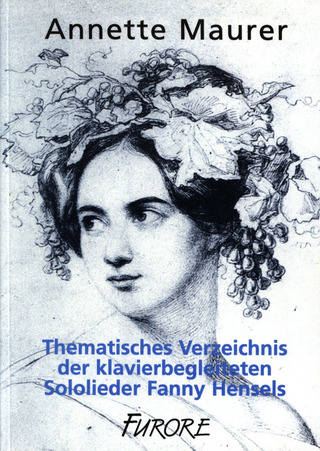 Fanny Hensel - Thematisches Verzeichnis der klavierbegleiteten Sololieder Fanny Hensels