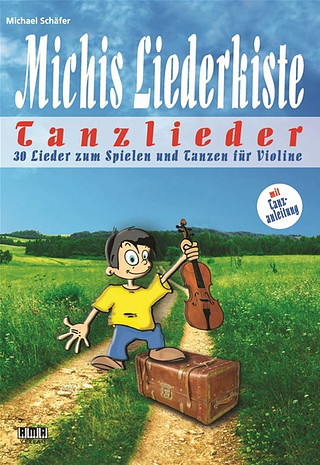 Michael Schäfer - Michis Liederkiste – Tanzlieder für Violine