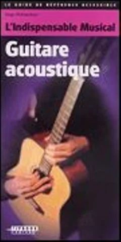 Hugo Pinksterboer - L'Indispensable Musical Guitare acoustique