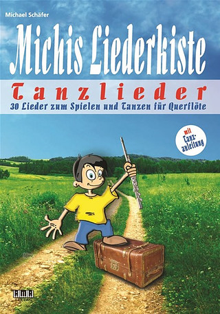 Michael Schäfer - Michis Liederkiste – Tanzlieder für Querflöte