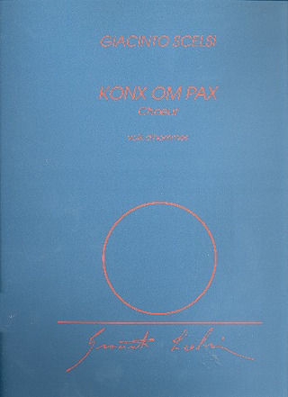 Giacinto Scelsi - Konx Om Pax Choeur (Vx-Mx) Partie Homme