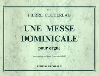 Pierre Cochereau - Une Messe Dominicale