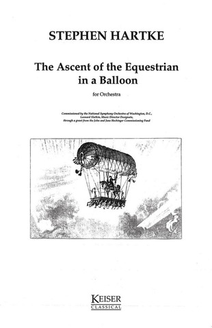 Stephen Hartke - The Ascent of the Equestrian in a Balloon