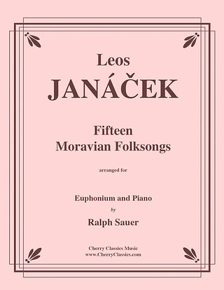 Leoš Janáček - Fifteen Moravian Folk Songs