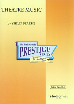 Philip Sparke - Theatre Music