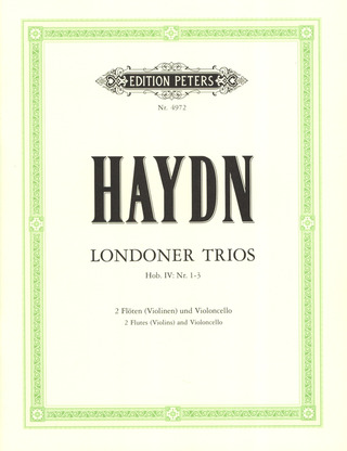 Joseph Haydn - 3 Trios für 2 Flöten (Violinen) und Violoncello Hob. IV: Nr. 1 - 3 "Londoner Trios"