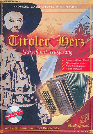 Thurner Peter + Rupprechter Josef - Tiroler Herz