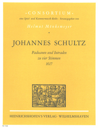 Schultz Johannes - Paduanen und Intraden zu vier Stimmen 1617