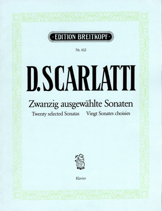 Domenico Scarlatti: Zwanzig ausgewählte Sonaten