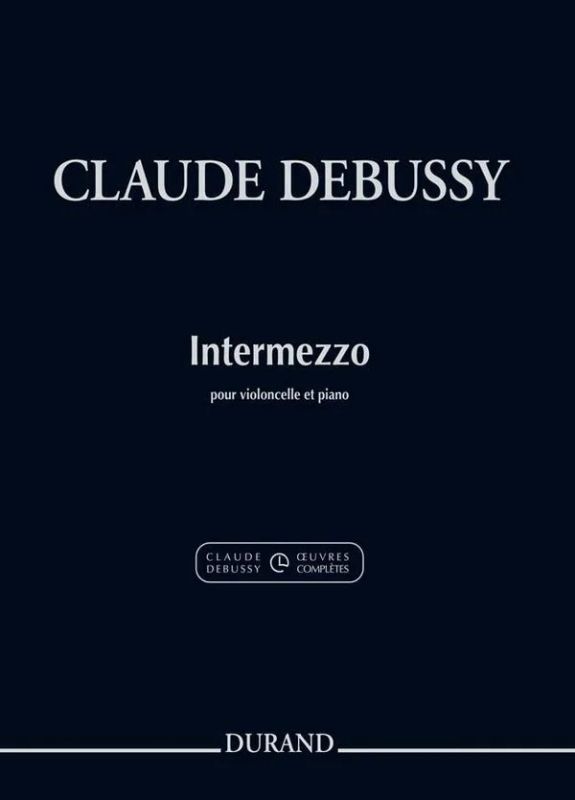 Claude Debussy - Intermezzo Pour Violoncelle Et Piano - Extrait Du