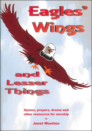 Janet Wootton - Eagles’ Wings and Lesser Things