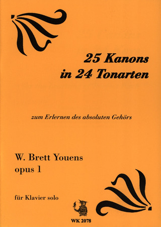 Youens W. Brett - 25 Kanons In 24 Tonarten Op 1