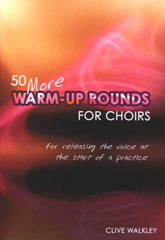 Clive Walkley - 50 More Warm-Up Rounds for Choirs