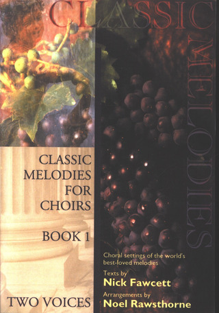 Classic Melodies for Choirs 1