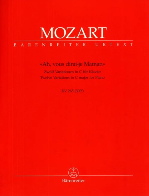 Wolfgang Amadeus Mozart - "Ah, vous dirai-je Maman" C-Dur KV 265(300e)