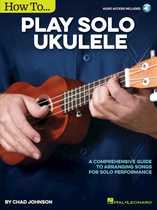 Chad Johnson - How to Play Solo Ukulele