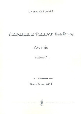 Camille Saint-Saëns - Ascanio