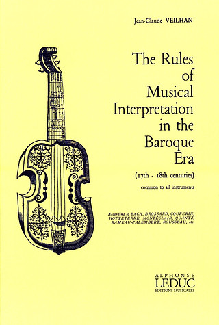 J. Veilhan - The Rules of Musical Interpretation in the Baroque Era
