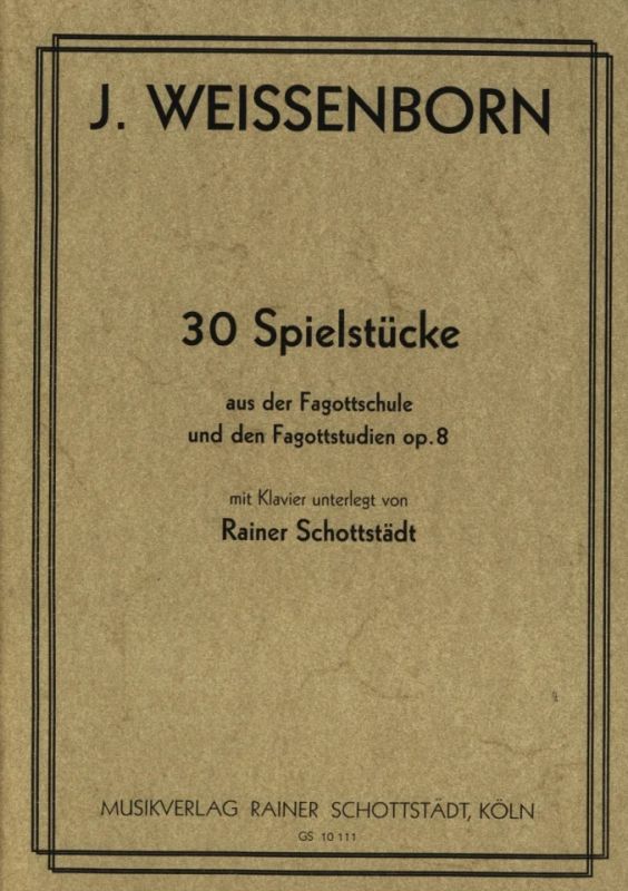 Julius Weissenborn - 30 Spielstuecke Aus Der Fagottschule + Den Fagottstudien Op 8