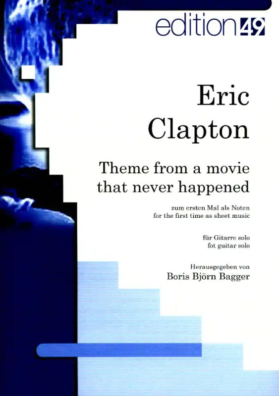Eric Clapton - Theme From A Movie That Never Happened