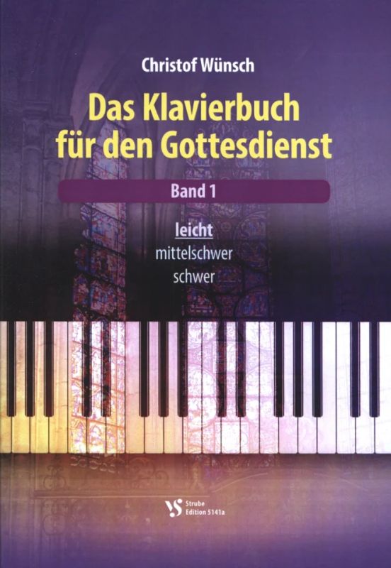 Christof Wünsch - Das Klavierbuch für den Gottesdienst 1