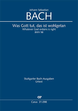 Johann Sebastian Bach - Was Gott tut, das ist wohlgetan