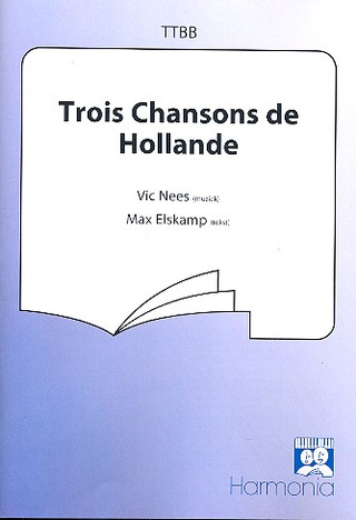 Vic Nees - Trois Chansons de Hollande