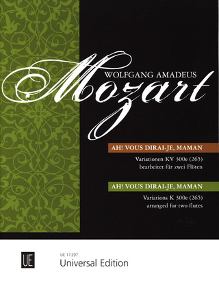 Wolfgang Amadeus Mozart - Variationen über das französische Lied "Ah! vous dirai-je, Maman" KV 300e (265)