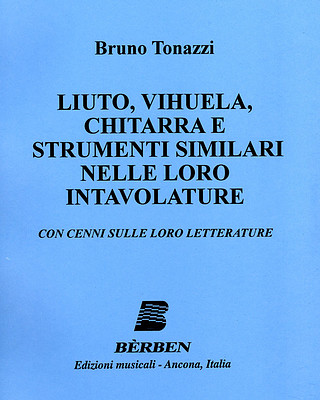 Bruno Tonazzi - Liuto Vihuela Chitarra E Strumenti similari nelle loro intavolature