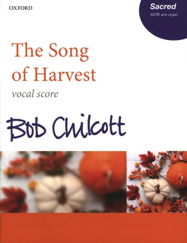 Bob Chilcott - The Song of Harvest