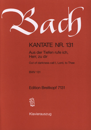 Johann Sebastian Bach - Kantate Nr. 131 BWV 131 "Aus der Tiefen rufe ich, Herr, zu dir"