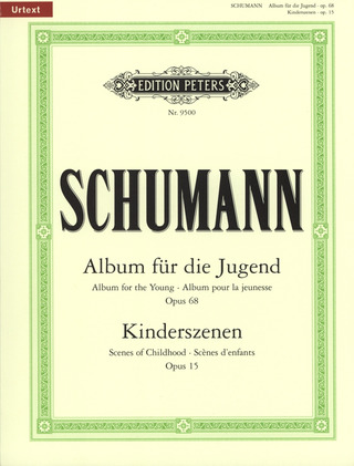 Robert Schumann - Album für die Jugend op. 68 / Kinderszenen op. 15