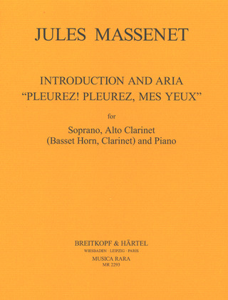 Jules Massenet: Pleurez! Pleurez, mes yeux