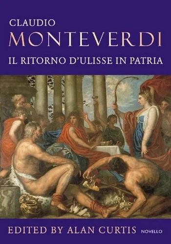 Claudio Monteverdi - Il ritorno d'Ulisse in patria/ The Return of Ulysses