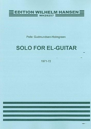 Pelle Gudmundsen-Holmgreen - Solo For Electric Guitar