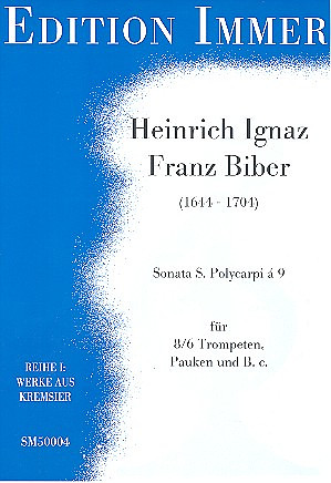 Heinrich Ignaz Franz Biber - Sonata Sancti Polycarpi à 9