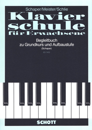 Heinz-Christian Schaper - Klavierschule für Erwachsene – Begleitbuch für Unterricht und Selbststudium