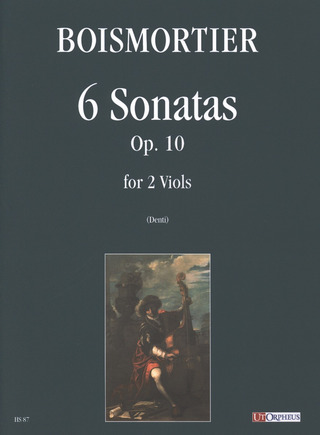 Joseph Bodin de Boismortier: 6 Sonatas op. 10 for 2 Viols
